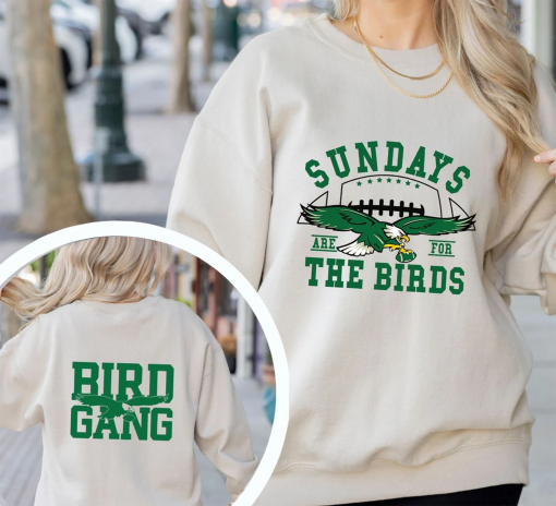 Philadelphia Football Sweatshirt,Philadelphia Eagles Sweatshirt,Philadelphia Eagles Shirt,Bird Gang,Football Sundays are for the Birds