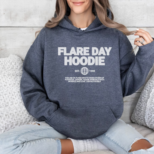 Flare Day Hoodie for Endometriosis Gift Chronic Illness Sweatshirt Fibromyalgia Lupus Ehlers-Danlos Syndrome POTS Syndrome Crohns Disease RA