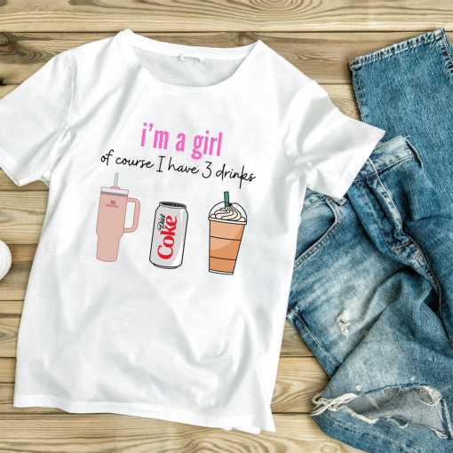 I’m A Girl Of Course i have 3 Drinks,Diet Coke Sweatshirt, Diet Coke Shirt, Diet Coke Sweatshirt, Diet Coke Crewneck, Gift For Her