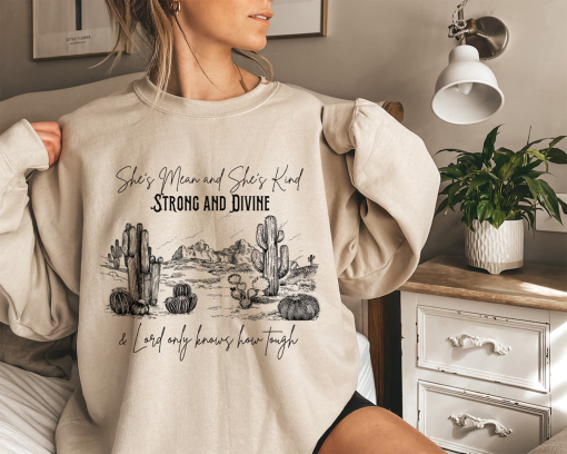 she’s mean and she’s kind, strong and divine and lord only knows how tough shirt,zach bryan shirt, country shirt, country sweatshirt,