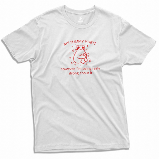 My Tummy Hurts But I’m Being Really Brave About It Unisex Heavy Cotton Tee Custom Comfort Colours Tshirt Affordable Premium Tshirt