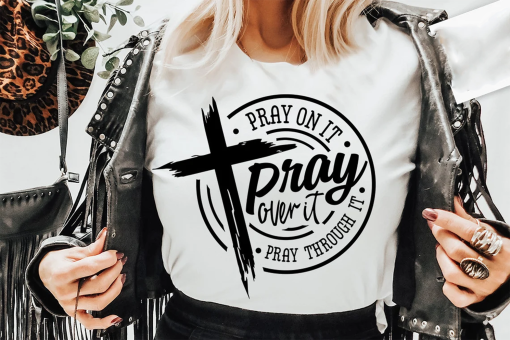 Pray on it Pray over it Pray through it shirt, prayer shirt, Pray shirt, Christian cross shirt, Bible verse shirt