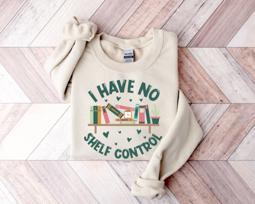 I Have No Shelf Control T-Shirt,Bookworm Gift,Book T-shirt, Librarian Shirt, Book Lover Shirt,Reading Teacher Shirt,Reading Shirt,Book Shirt