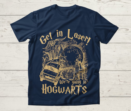 Get In Loser We’re Going To Hogwarts Shirt, Wizard Flying Car Shirt, Universal Studios Shirt, HP Shirt, Wizard Shirts