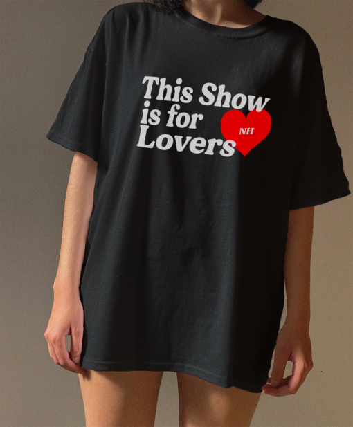 This Show Is For Lovers Tshirt, Lovers Niall shirt, The Show Niall shirt, Gift For