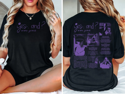 Ariana Grande Shirt, Yes, And Sweatshirt, Yes And Ariana Grande Shirt, Ariana Grande Merch, Graphic Tees for Women Men, 90s Bootleg Shirt