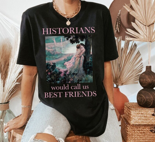 Historians would call us best friends shirt | sapphic lesbian shirt | lesbian pride shirt | lgbtq pride shirt | queer pride shirt | subtle