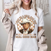 I’m a Real Good Man Trmp Shirt, Retro Western Inspired Trmp Hoodie, Donald Trmp Cowboy Tee, President Trmp 2024 Sweatshirt, Republican Gift