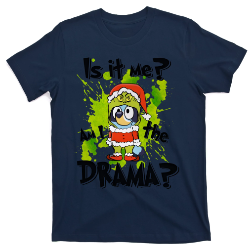 Funny Dog Is It Me I’M The Drama Christmas T-Shirt