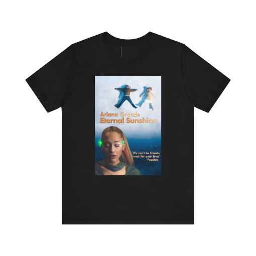 Eternal Sunshine of the Spotless Mind (Ariana Grande we can’t be friends 2024) Shirt