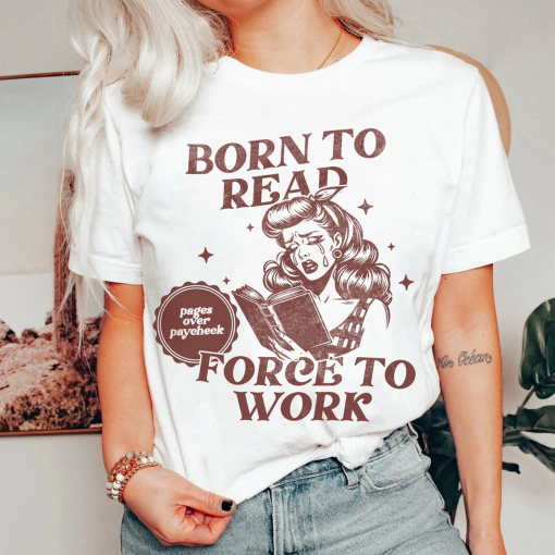 Born To Read Bookish Shirt, Smut Shirt Gift BookTok, Funny Reader Book Addict, Book Lover, Bookish Gift For Her, Spicy Books, Dark Romance