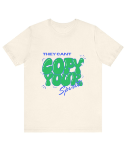 They Can’t Copy Your Spirit T-Shirt Christian…