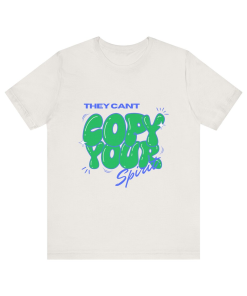 They Can’t Copy Your Spirit T-Shirt Christian…