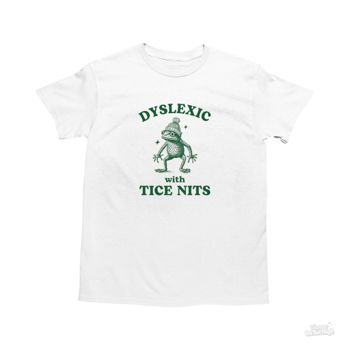 Dyslexic With Tice Nits, Funny Dyslexia Shirt, Frog T Shirt, Dumb Y2k Shirt, Stupid Vintage Shirt, Sarcastic Cartoon Tee, Silly Meme Shirt