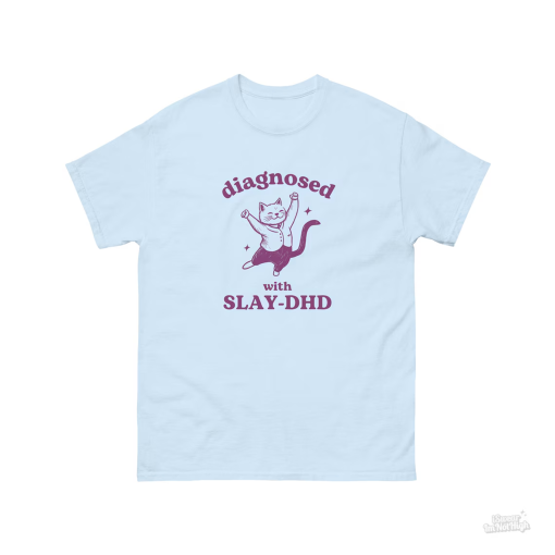 Diagnosed With Slay-DHD, Funny ADHD Shirt, Cat T Shirt, Dumb Y2k Shirt, Stupid Pun Shirt, Mental Health Cartoon Tee, Silly Meme Shirt, Goofy