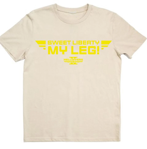 Sweet Liberty my leg T-shirt, Super Earth Shirt, Helldiver Hoodie, Gifts for Gamers.