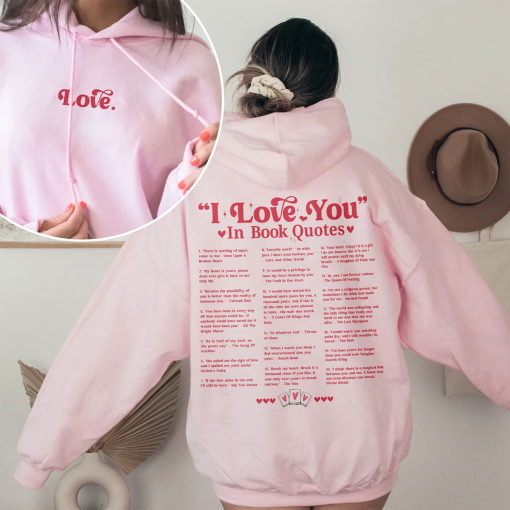 Different Ways Say I Love You In Book Quotes Sweatshirt, I Love You Hoodie, Aesthetic Love You Hoodie, Valentine Gift For Her