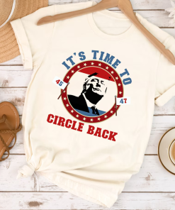 Trump 45 47 Its Time To Circle…