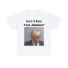 Isn’t it Past Your Jail Time Trump Mugshot Shirt, Anti-Trump Shirt, Funny Trump Merch, Trump 2024 Shirts, Lock Him Up, Trump Indictment