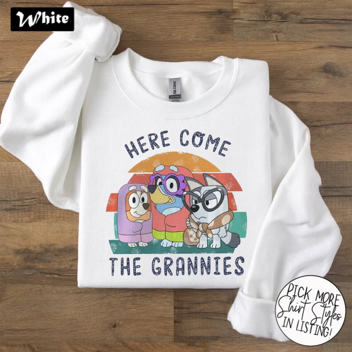 Blueey And Bingo Here Come The Grannies Sweatshirt, Grannies Shirt, Blueey and Bingo Shirt, Family Matching Shirt, Blueey Mother’s Day Shirt