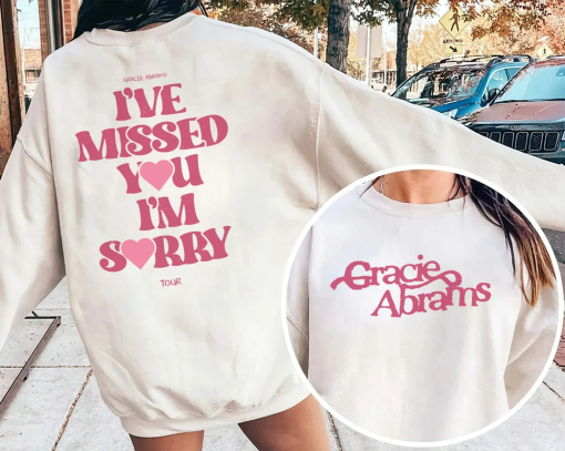 Gracie Abrams I’ve Missed You I’m Sorry T Shirt, The Good Riddance Tour 2023 Sweatshirt, Gracie Abrams Merch gift for fans