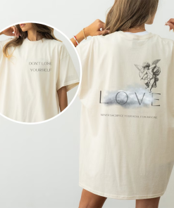 Love&Soul Tshirt, Love Shirt, Don’t Lose Yourself…