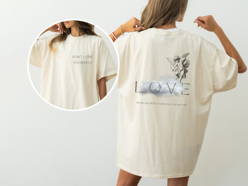 Love&Soul Tshirt, Love Shirt, Don’t Lose Yourself Shirt, Love Quote Shirt, Motivationl Shirt, Inspirational Shirt, Unisex Tee