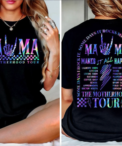 The Motherhood Tour Shirt, Some Days I…