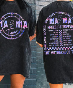 The Motherhood Tour Shirt, Some Days I…