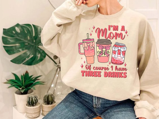 I’m a mom shirt,Of course I have three drinks shirt,coffee mom shirt,coquette mom coffee shirt,coquette standley tumble shirt,coquette mom shirt,mom shirt