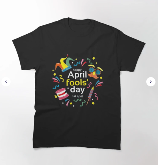 April fool’s day T-shirt classique