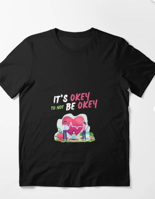 C’est Okey de ne pas être Okey (Journée mondiale de la santé) T-shirt essentiel