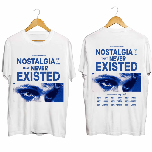 Luke Hemmings – Nostalagia For a Time That Never Existed 2024 Tour Shirt, Luke Hemmings Fan Shirt, Luke Hemmings 2024 Concert Shirt