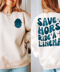 Save A Horse Ride A Lineman Sweatshirt,…