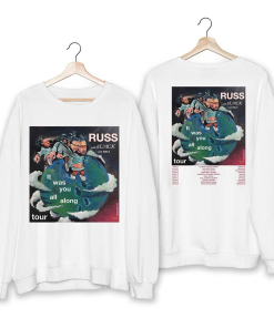 Russ 2024 Tour Shirt, It Was You…