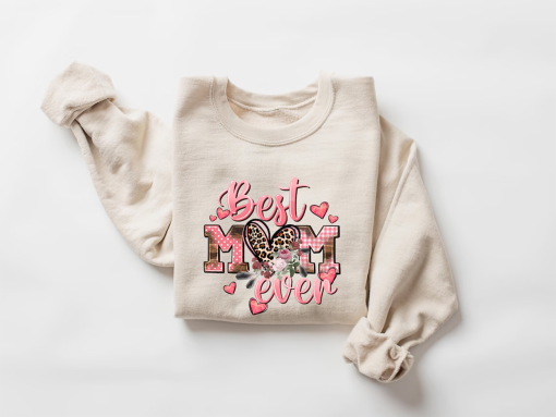 Happy Mother’s Day Sweatshirt, Best Mom Ever Shirt, Mom Gift, Mother’s Day Shirt, Mother’s Day Gift, Mom Shirt, Happy Mother’s Day Shirt