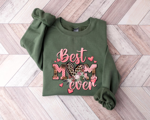 Happy Mother’s Day Sweatshirt, Best Mom Ever Shirt, Mom Gift, Mother’s Day Shirt, Mother’s Day Gift, Mom Shirt, Happy Mother’s Day Shirt