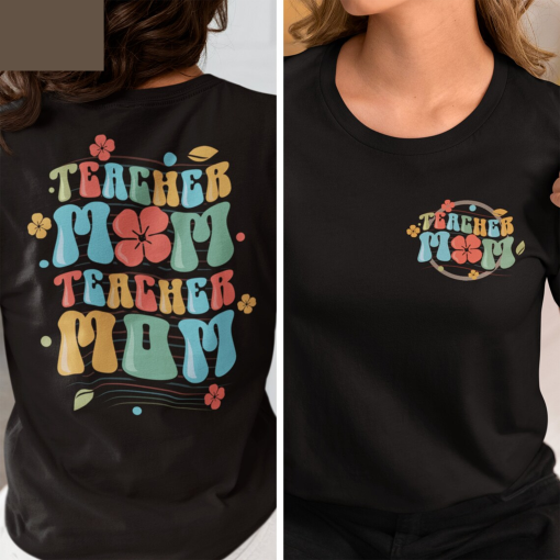 Teacher mom gift, Mom Teacher Shirt, my favorite teacher, mom and teacher, mothers day shirt, teacher appreciation, im a mom, teach shirt.