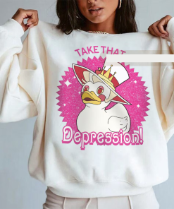 Take That Depression Duck Funny Shirt, TAKE…