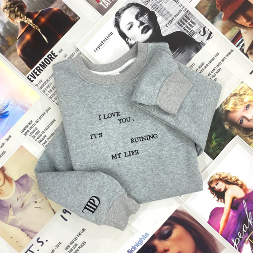 I love you, its running my life embroidered sweatshirt | Taylor Swift | ttpd | tortured poets society