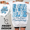 In April we wear blue Tee, Autism awareness Tee, Autism Tee, Autism shirt Shirt