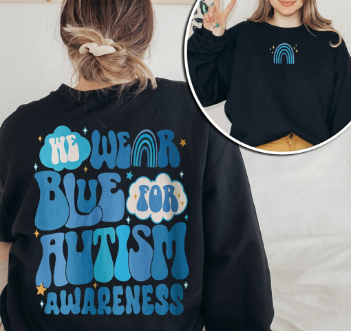 We Wear Blue for Autism Awareness Shirt,In April We Wear Blue, Autism Month, In April We Wear Blue, Autism Awareness Gift for Mothers Day