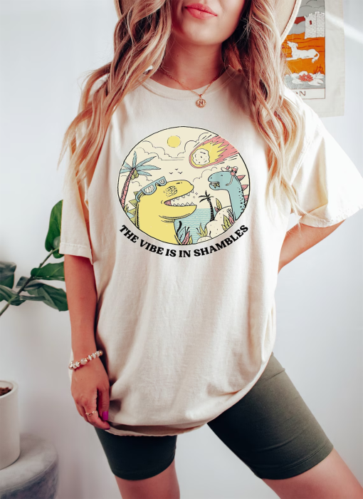 The Vibes Are In Shambles Shirt, Funny Meme Shirt, Funny Sarcastic Shirt, Vintage Shirt, Mental Health Shirt, Big Bang Dinosaur Shirt, Gifts