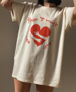 Must Be Love Baby Tee, Must be…