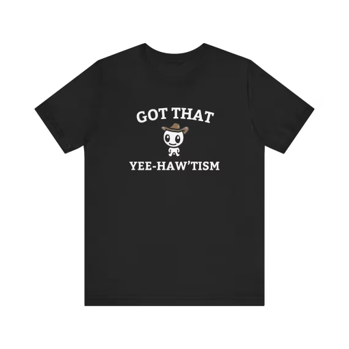 Got That Yee Haw ‘Tism T-Shirt, Funny Autism Acceptance Month Retro Tee, Happy Cowboy Shirt, Aesthetic Humor Apparel, Vintage Country Cute