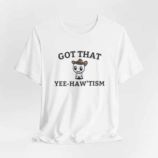 Got That Yee Haw ‘Tism T-Shirt, Funny Autism Acceptance Month Retro Tee, Happy Cowboy Shirt, Aesthetic Humor Apparel, Vintage Country Cute