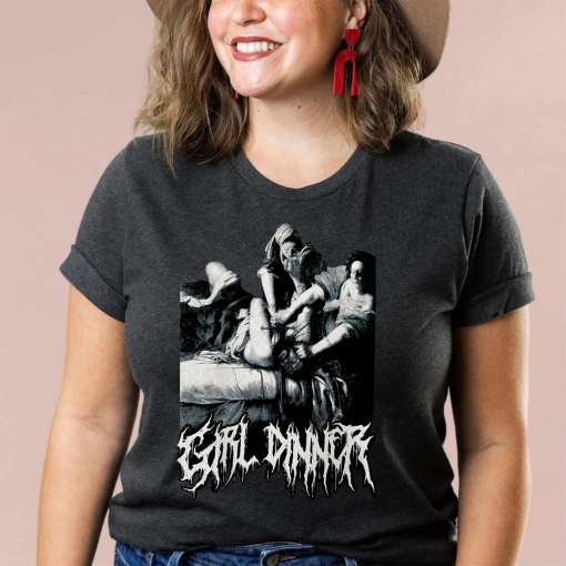 Black Metal Girl Dinner Shirt, Funny Feminist Baroque Art History Shirts, Judith Beheading Holofernes Tee, Artemisia Gentileschi Shirt