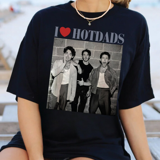 I Love Hot Dads Shirt, Jonas Brothers 90s Vintage Shirt, Jonas Brothers Tour Shirt, Retro Jonas Brothers Merch, Music Trend Shirt