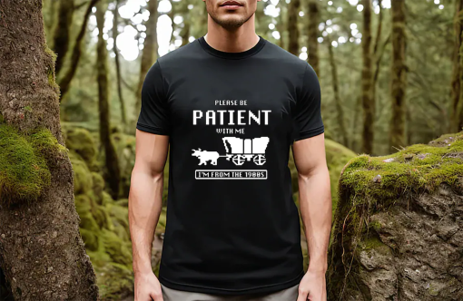 Please Be Patient with Me I’m from the 1900s Shirt, Funny Graphic Shirt, 1900s Graphic Tee, Graphic T-Shirt, Graphic T-shirt ORIGINAL