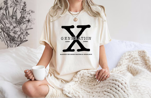 Comfort Colors® Gen X Colors TShirt Generation X T-Shirt Gen X TShirt Generation X Shirt Raised on Hose Water and Neglect Shirt Generation X